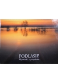 Podlasie Opowieści z przydroża