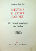 Muzyka w epoce baroku  Od Monteverdiego do Bacha