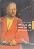 Słuchaj mię, Sauromatha