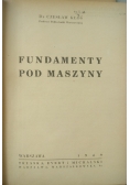 Fundamenty pod Maszyny 1949 r