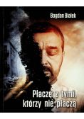 Płaczę z tymi którzy nie płaczą