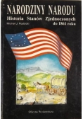 Narodziny narodu historia Stanów Zjednoczonych do 1861 roku