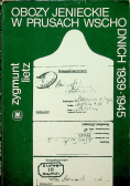 Obozy jenieckie w Prusach Wschodnich 1939 - 1945