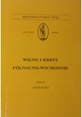 Wilno i kresy północno - wschodnie, Tom IV