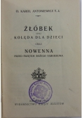 Żłobek czyli kolęda dla dzieci, 1927 r.