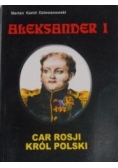 Aleksander I. Car Rosji, król Polski