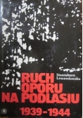 Ruch Oporu na Podlasiu 1939 1944