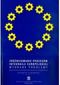 Zróżnicowanie procesów integracji europejskiej