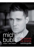 Michael buble na scenie za sceną autobiografia