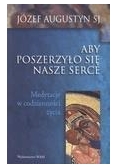 Aby poszerzyło się nasze serce. Medytacje..