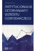 Instytucjonalne determinanty wzrostu gospodarczego