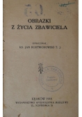 Obrazki z życia zbawiciela, 1918 r.