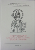 Święty Benedykt w tradycji Chrześcijaństwa zachodu i wschodu