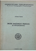 Środki masowego przekazu w wychowaniu