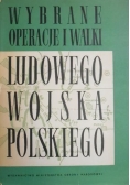 Wybrane operacje i walki Ludowego Wojska Polskiego