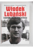 Włodek Lubański Legenda polskiego futbolu