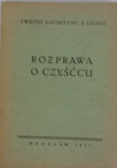 Rozprawa o czyśćcu, 1947r