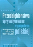 Przedsiębiorstwa sprywatyzowane w gospodarce polskiej