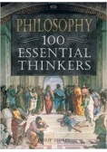 Philosophy 100 Essential Thinkers