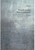 Pomniki pamięci Miejsca niepamięci