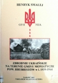 Zbrodnie ukraińskie na terenie gminy Moniatycze pow. Hrubieszów w l.1939-1944,Autograf Smalej