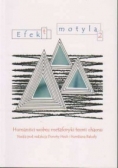 Efekt motyla 2. Humaniści wobec metaforyki teorii chaosu