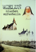Wieluń miastem wzrastania