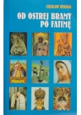 Od Ostrej Bramy po Fatimę