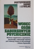 Postępowanie karne i cywilne wobec osób zaburzonych psychicznie