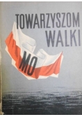 Towarzyszom Walki MO