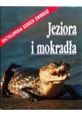 Encyklopedia dzikich zwierząt. Jeziora i mokradła