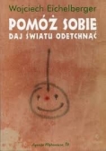 Pomóż sobie daj światu odetchnąć