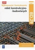 Wykonywanie i kontrolowanie robót konstrukcyjno-budowlanych cz. 1