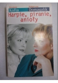 Harpie, piranie, anioły