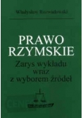 Prawo rzymskie. Zarys wykładu wraz z wyborem źródeł