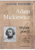 Klasyka mistrzów. Adam Mickiewicz. Wybór poezji