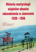 Historia martyrologii więźniów obozów odosobnienia w Jaworznie 1939 - 1956
