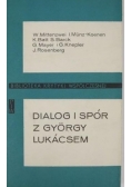 Dialog i spór z György Lukácsem