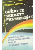 Odkryte sekrety przyszłości Proroctwa przepowiednie wizje jasnowidzów