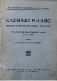 Kazimierz Pułaski Obrońca wolności dwóch światów 1929 r.