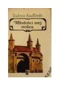 Młodości mej stolica