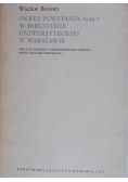Okres powstania 1944 r. w Bibliotece Uniwersyteckiej w Warszawie