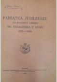 Pamiątka Jubileuszu 700 rocznicy śmierci św. Franciszka z Asyżu 1226-1926 1928 r.