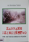 Zabrane dzieciństwo + autograf Tołścika