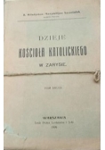 Dzieje kościoła katolickiego w zarysie T.II, 1909 r.