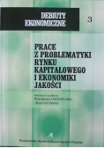 Prace z problematyki rynku kapitałowego i ekonomiki jakości