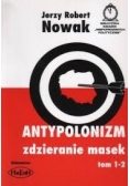 Antypolonizm. Zdzieranie masek, tom 1-2