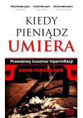 Kiedy pieniądz umiera  Koszmarny sen