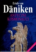 Antyczni kosmonauci. Śladami wszechmogących