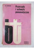 Przyrządy i uchwyty pneumatyczne